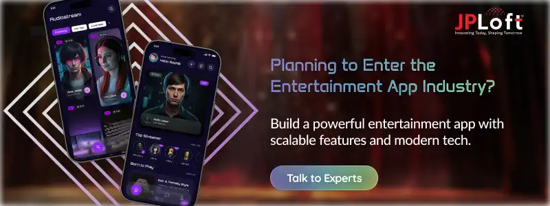 Planning to Enter the Entertainment App Industry